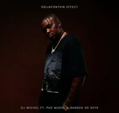 DJ Michel, Ph2 Musiq, Sandza De Keys – Sgijafontein Effect