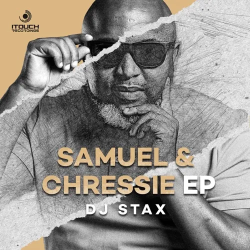 EP: DJ Stax - Samuel & Chressie