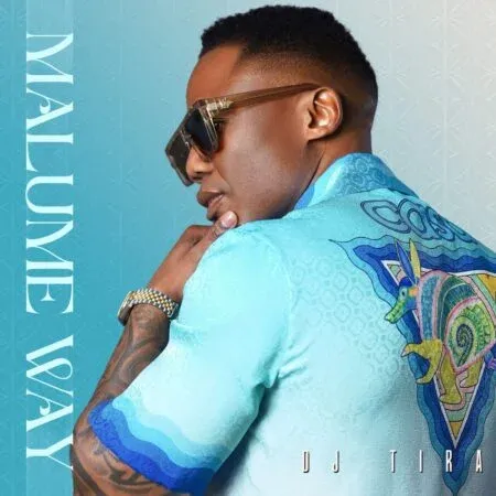 Album: DJ Tira - Malume Way