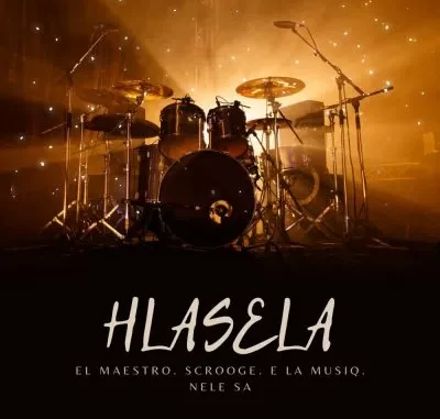 El Maestro, Scrooge KmoA, E La Musiq & Nele SA – Hlasela (Original Mix)
