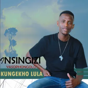 EP: Insingizi YasoPhongolo - Kungekho Lula