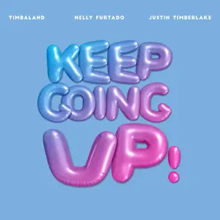 Keep Going Up (feat. Nelly Furtado & Justin Timberlake) Single Timbaland
