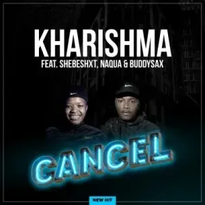 Kharishma – Cancel