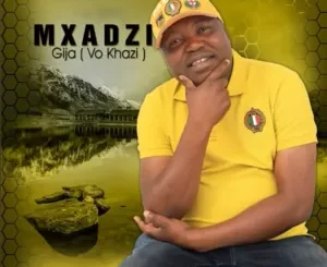 Mxadzi – Gija (Vo Khazi)