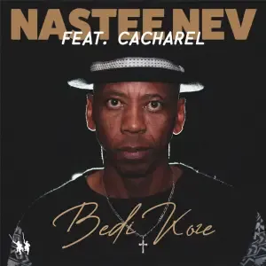 Nastee Nev – Bedi Koze (Radio Edit) ft Cacharel