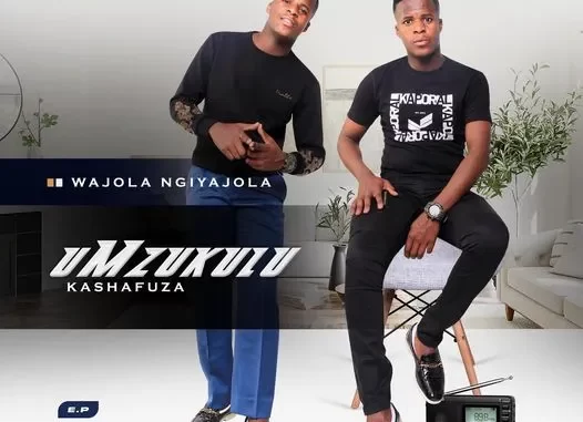EP: uMzukulu Kashafuza - Wajola Ngiyajola