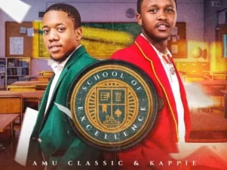 Album: Amu Classic & Kappie - School Of Excellence