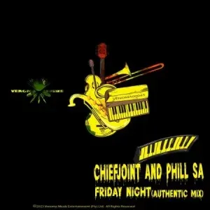 Chief Joint & Phill SA – Friday Night (Authentic Mix)