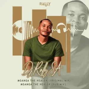DJ Rally SA – Mganga The Healer
