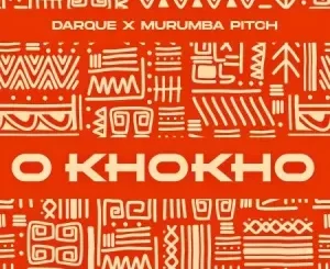 Darque & Murumba Pitch – O Khokho