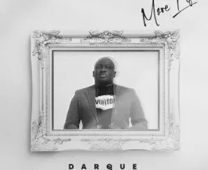 Darque – More Life (Deluxe)