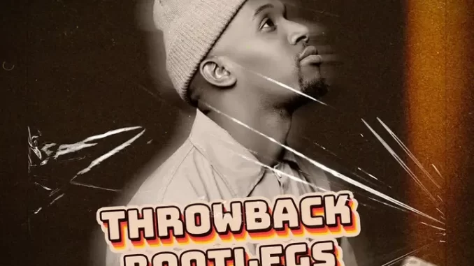 Dlala Regal – Throwback Bootlegs (100% Production Mix)