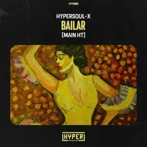 HyperSOUL X – Bailar (Main HT)