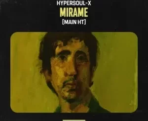 HyperSOUL X – Mirame (Main HT)