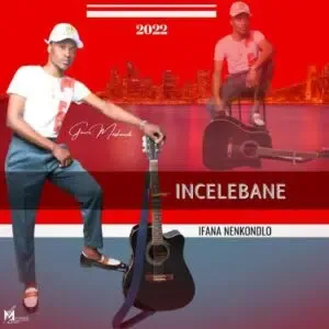 Album: Incelebane - Ifana nenkondlo