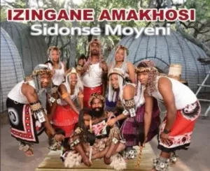 Album: Izingane Amakhosi - Sidonse Moyeni