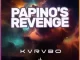 KVRVBO – Papino’s Revenge