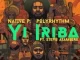 Native P. & PolyRhythm – Yi Iriba ft. Stevo Atambire