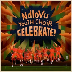 ALBUM: Ndlovu Youth Choir – Celebrate