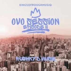Rushky D’musiq – OvO Session Episode II