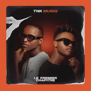 EP: TNK MusiQ - Le Premier Chapitre
