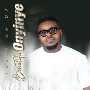 Tebza De DJ – Beautiful Onyinye