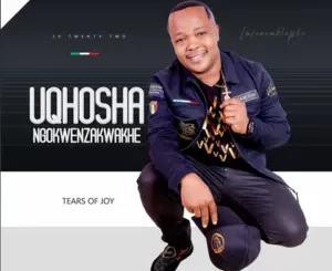 Album: uQhosha Ngokwenzakwakhe - Tears of Joy