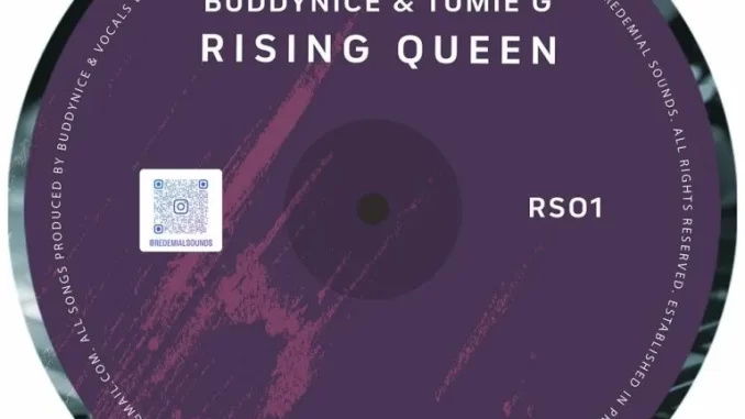 Buddynice – Rising Queen ft Tumie G
