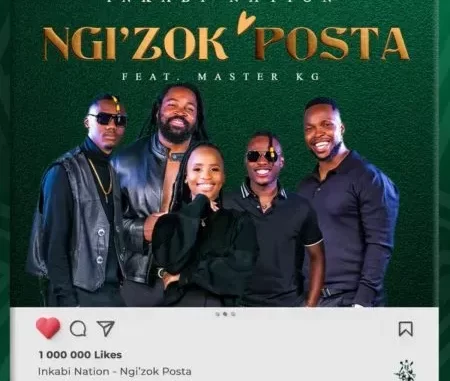 Inkabi Nation – Ngi’zok Posta ft. Master KG