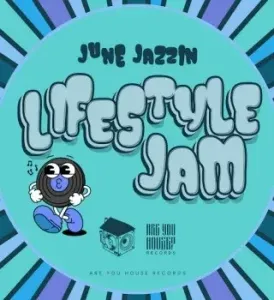 June Jazzin - Lifestyle Jam (Broken Beat / Nu-Jazz