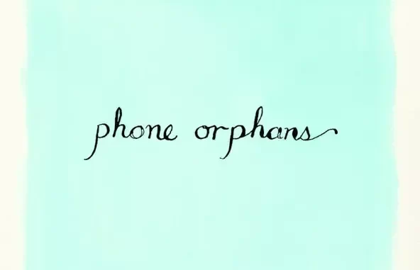 Phone Orphans