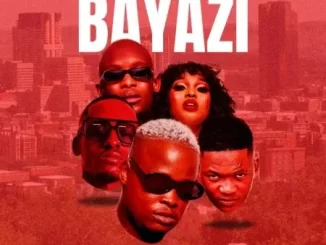SjavasDaDeejay, TitoM & Vyno Keys – Bayazi ft. Mellow & Sleazy, Nobantu Vilakazi & Cowboii