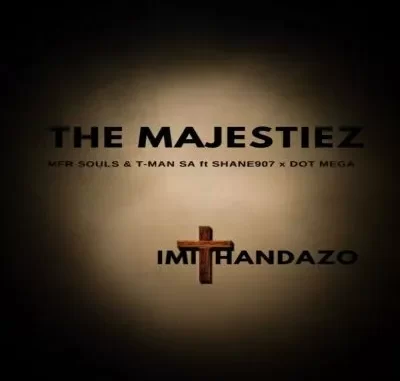 The Majestiez, MFR Souls & T Man SA – Imithandazo ft Shane907 & Dot Mega