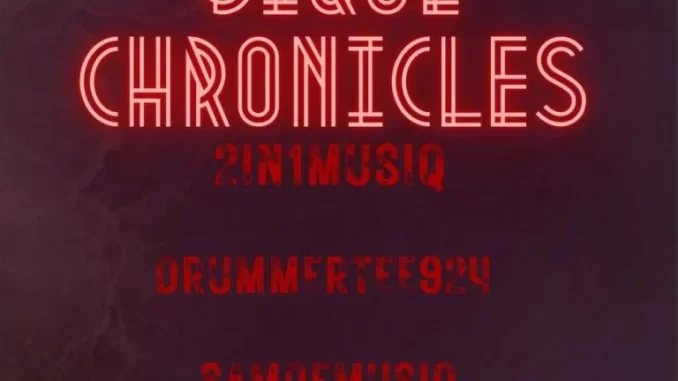 2in1musiq, DrummeRTee924 & Sam De Musiq – Bique Chronicles