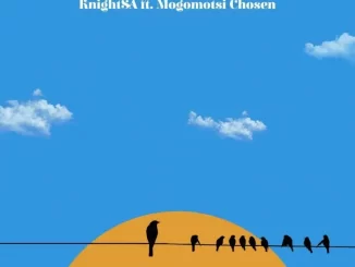 Knight SA – New Day ft. Mogomotsi Chosen