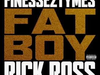 Finesse2Tymes Fat Boy (feat. Rick Ross)