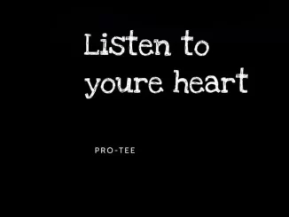 Pro Tee – Listen to You’re Heart