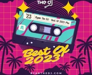 Ryan the DJ – Best Of 2023 (Dirty)