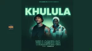 Khulula – Villager SA Lungile