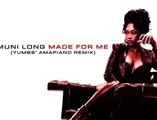 Muni Long – Made For Me (Yumbs’ Amapiano Remix) ft Yumbs