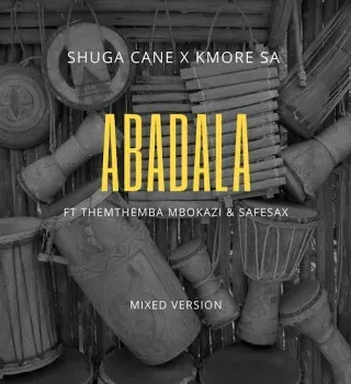 Shuga Cane – Abadala Ft Kmore SA, Themba Mbokazi & SafeSax