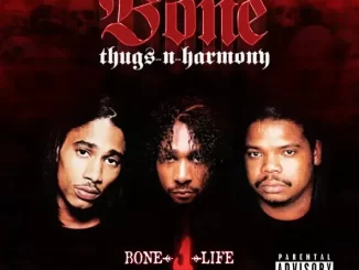 Bone Thugs n Harmony Bone 4 Life