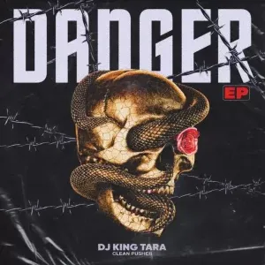 DJ King Tara – Danger VII ft. MDU AKA TRP