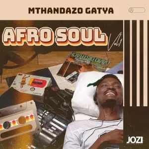 Mthandazo Gatya - All The Way ft Nhlonipho & Ab Crazy