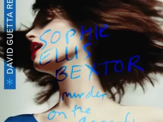 Sophie Ellis Bextor & David Guetta Murder On The Dancefloor (David Guetta Remix)