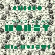 Chicco – I Need Some Money (Mia Moretti Remix)
