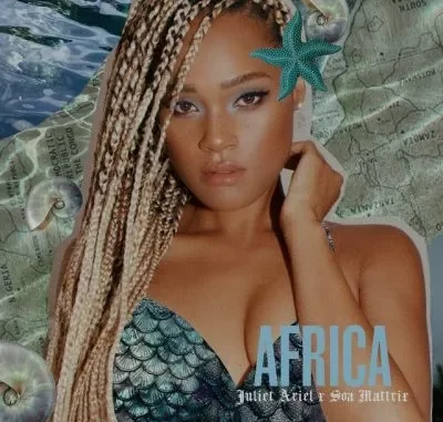 Juliet Ariel – Africa ft Soa Matrix