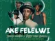 Mtswala Ampee – Ake Felelwi ft. Ssmosh Emotive & Tribby Wadi Bhozza
