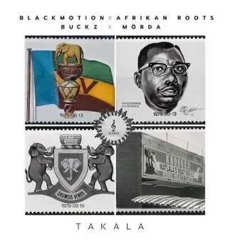 Black Motion - Takala Ft. Afrikan Roots, Buckz & MÖRDA