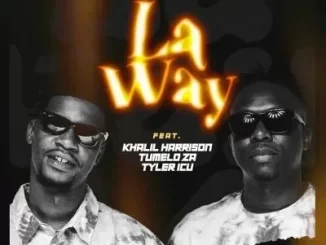 DJ Mohamed, D2mza & Ceeka RSA – La Way ft Khalil Harrison, Tumelo za & Tyler ICU